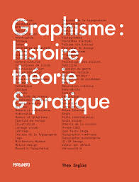 Image de la couverture "Graphisme : histoire, théorie & pratique" écrit par Theo Inglis.